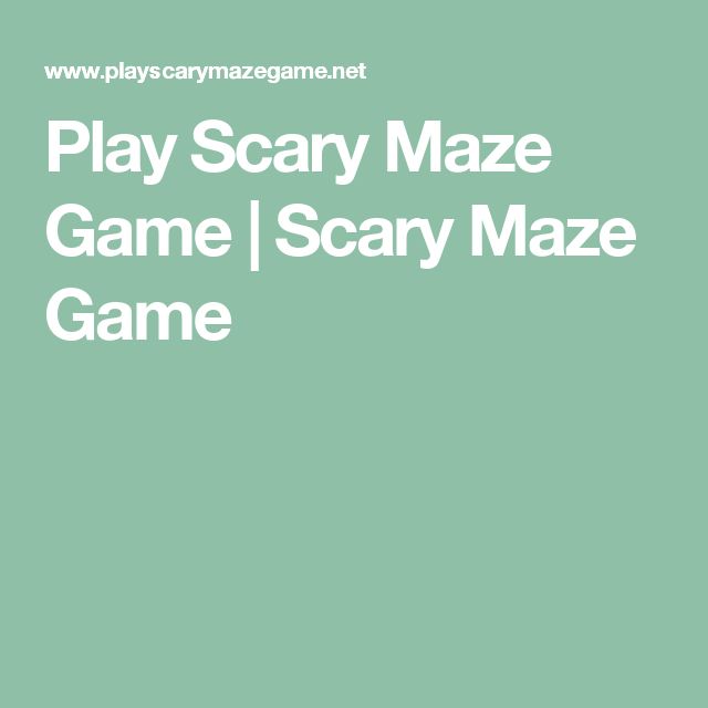 Scary Maze Game 3 For Pc